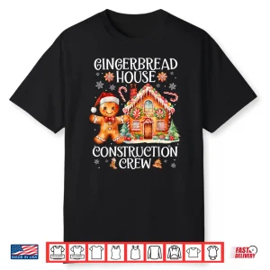 Gingerbread House Construction Crew Cookie Baking Christmas Shirt