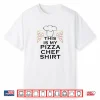 Hobby Pizza Maker Funny Saying Italian Food Shirt