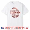 Local Sourdough Dealer Funny Bread Baking Women Shirt