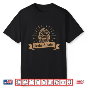 Wake & Bake Cupcake Baking Chef Shirt