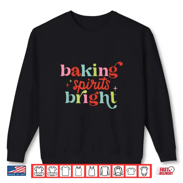 Sweatshirt Baking Spirits Bright Christmas Baking Crew Shirt