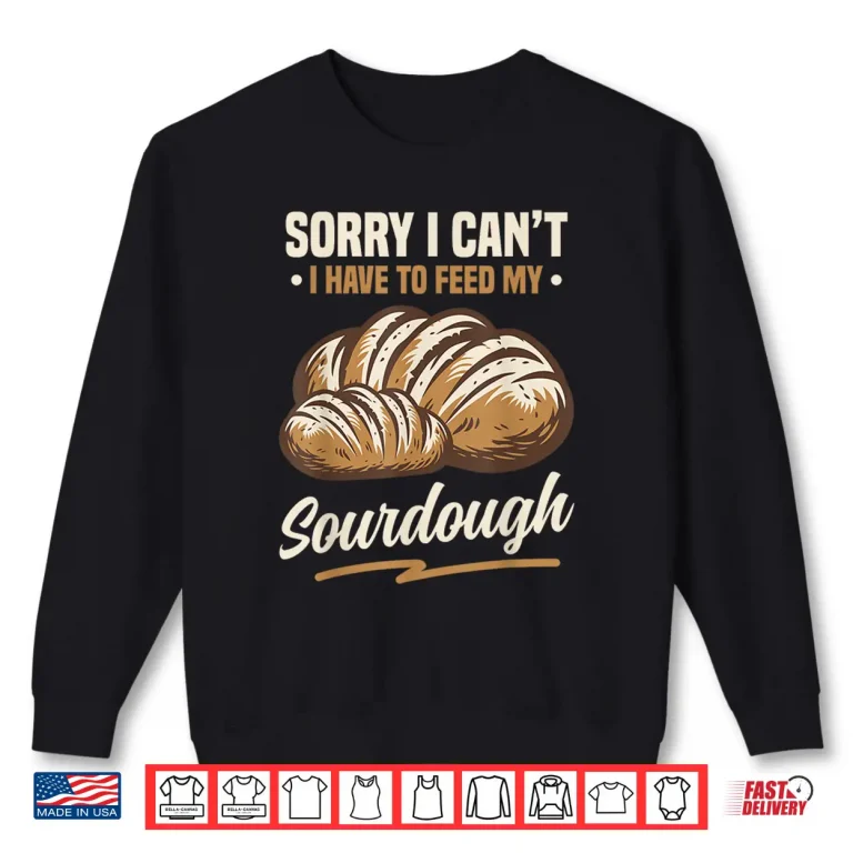 Sweatshirt Bread Baking Sourdough Shirt