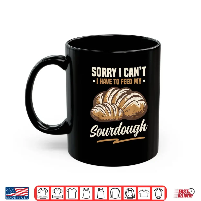 Mug Bread Baking Sourdough Shirt