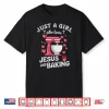 Christian Baking Just A Girl Who Loves Jesus And Baking Shirt