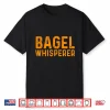 Funny Bagel Lover Baking Baker Sarcastic Bagel Dealer Shirt