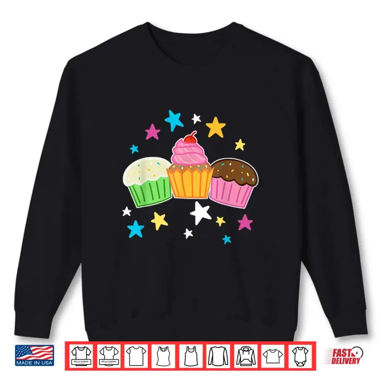 Sweatshirt Funny Baking Delicious Cupcake Lover Cupcakes Shirt