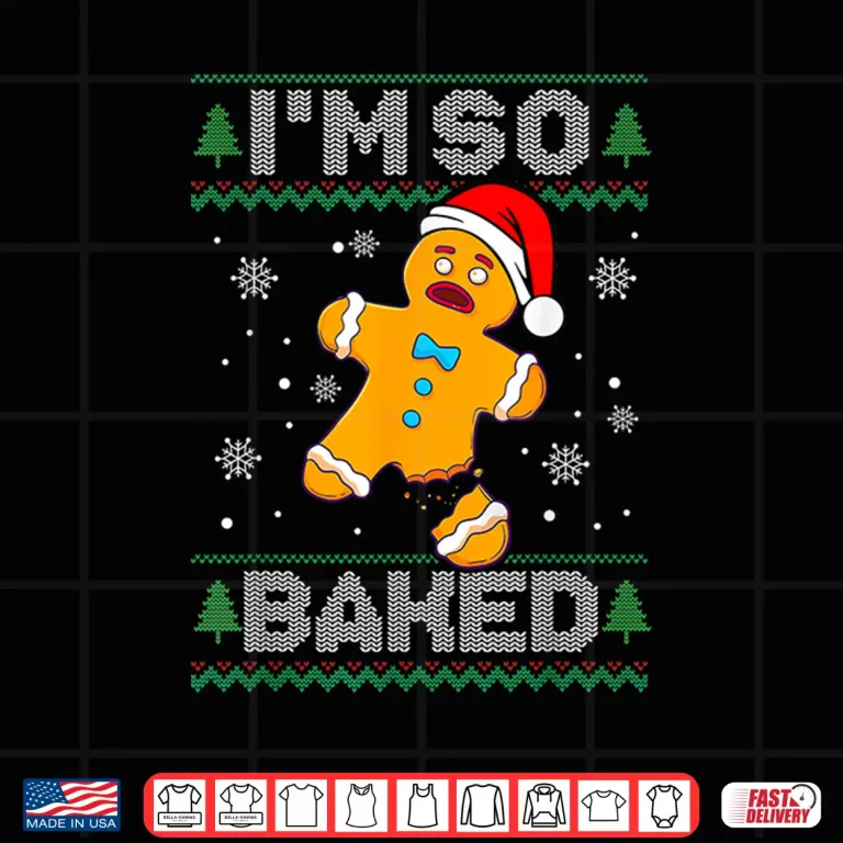 Design Im So Baked Gingerbread Man Christmas Funny Cookie Baking Shirt