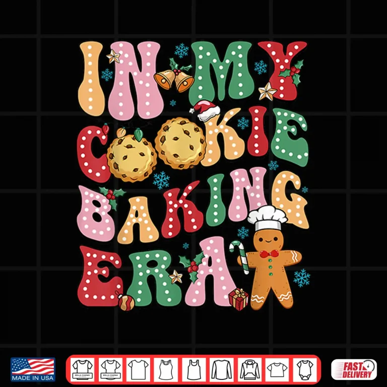 Design In My Cookie Baking Era Christmas Cookie Baker Shirt