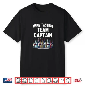 Funny Wine Tasting Team Captain Wine Lover Drinking Shirt