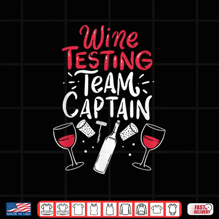 Design Funny Wine tasting team shirts Wine Tasting Team Captain Shirt