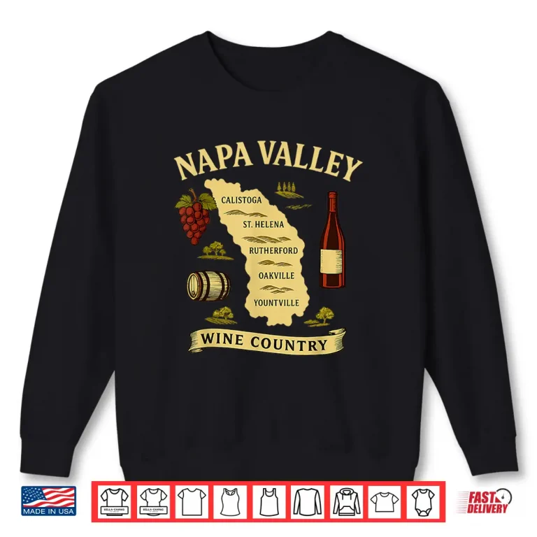 Sweatshirt Napa Valley Wine Country Map California Vineyard Shirt