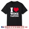 Sommelier I Love Wine Tasting Wine Taster Shirt