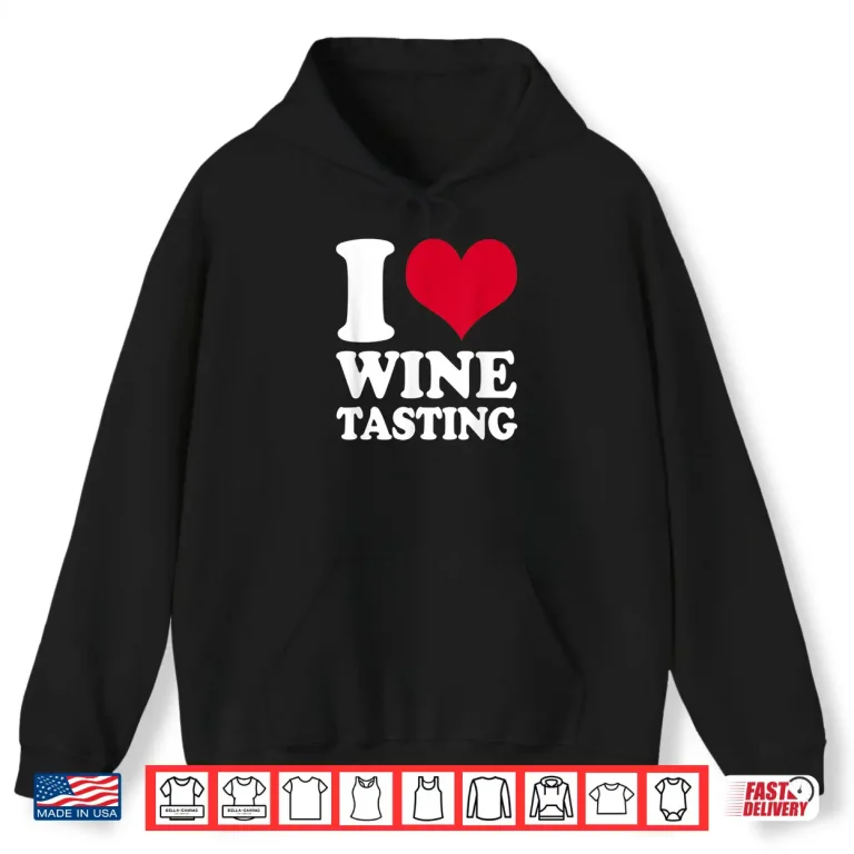 Hoodie Sommelier I Love Wine Tasting Wine Taster Shirt
