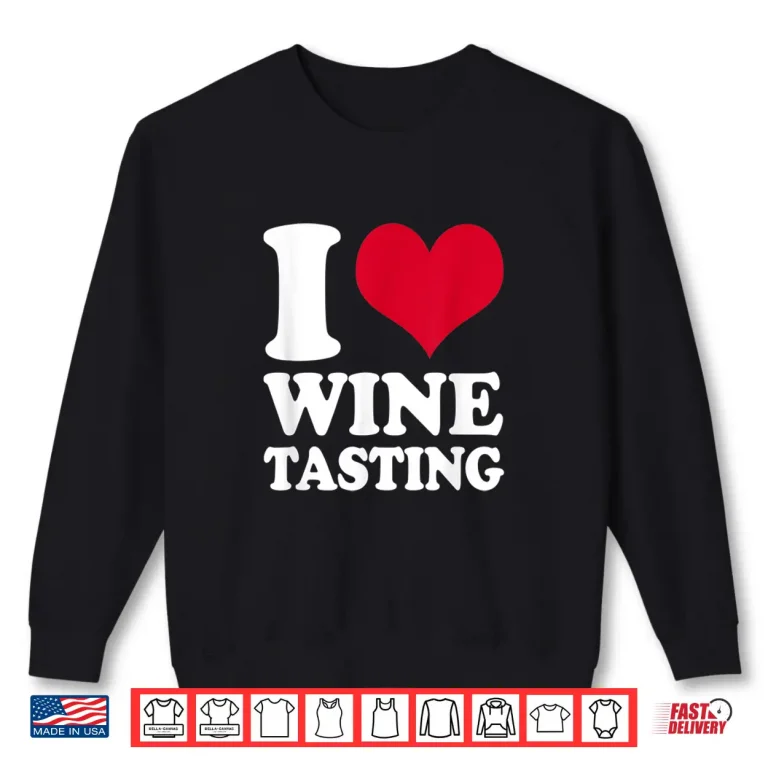 Sweatshirt Sommelier I Love Wine Tasting Wine Taster Shirt