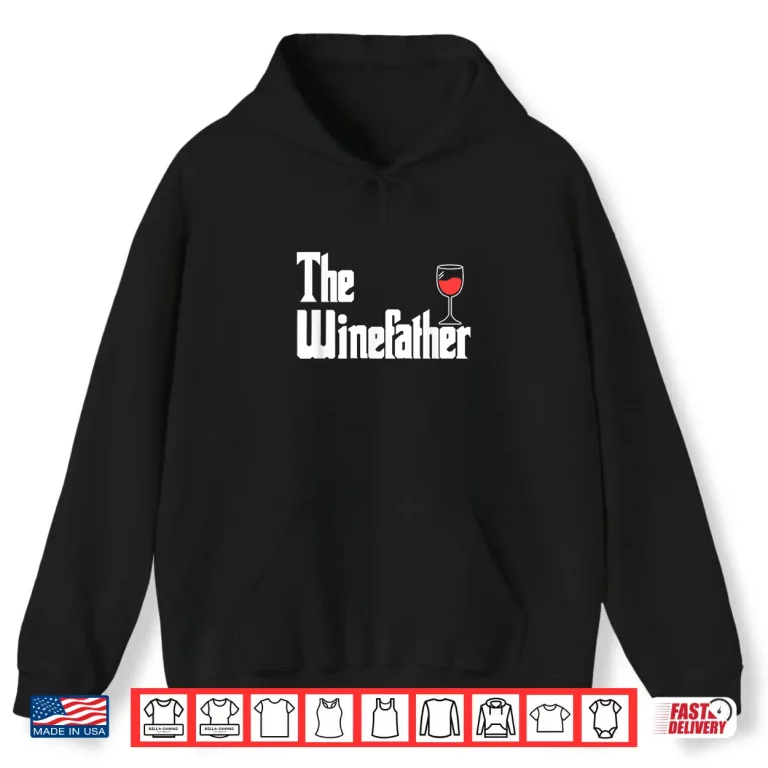Hoodie The Winefather Red Wine Tasting Fathers Day Dad Shirt