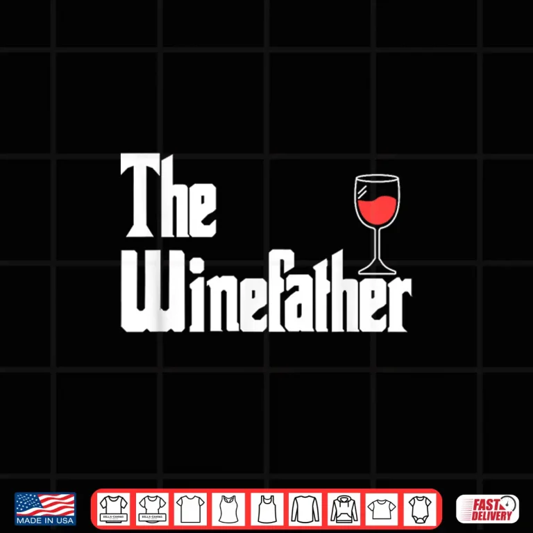 Design The Winefather Red Wine Tasting Fathers Day Dad Shirt