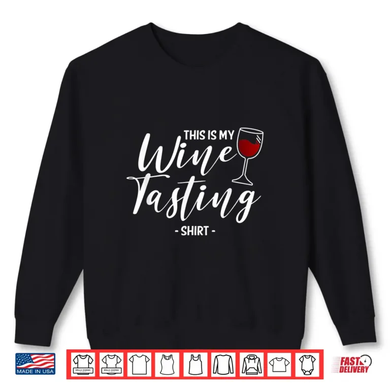 Sweatshirt This Is My Wine Tasting Shirt Wining Cork Red Vino Drinking Shirt