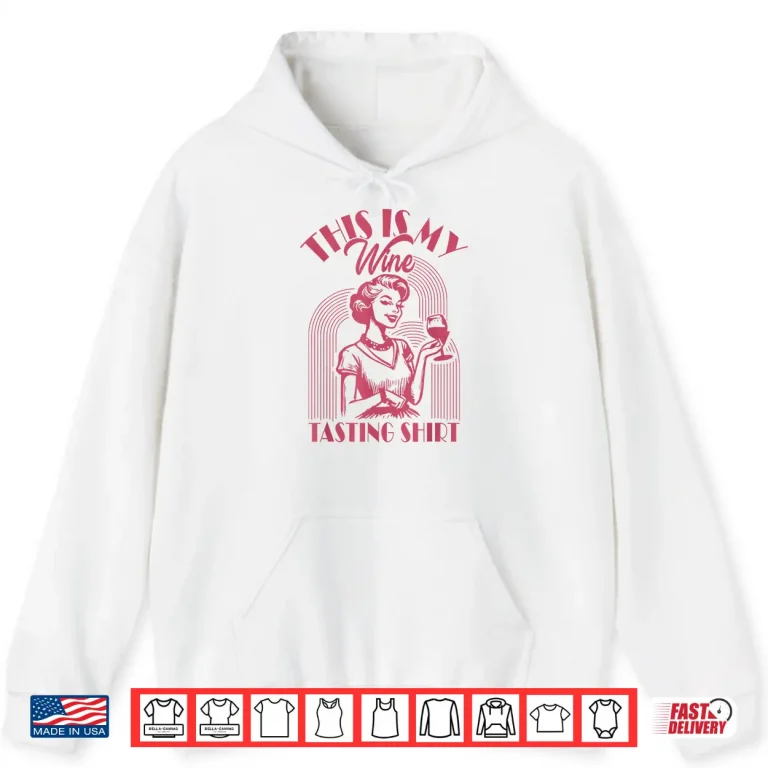Hoodie This Is My Wine Tasting Shirt