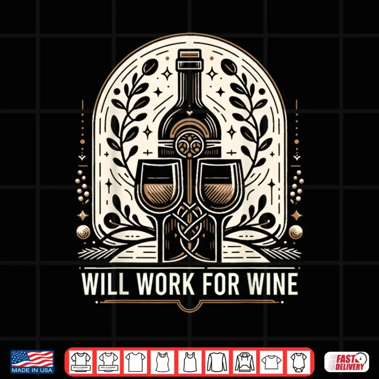 Design Will Work For Wine Lover Designs Shirt