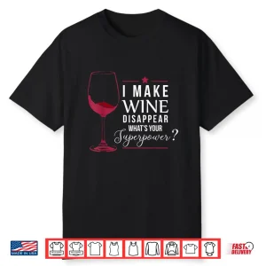 Wine Lover Superpower Funny Party Wine Tasting Joke Gift Shirt
