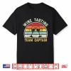 Wine Lovers Pun Wine Tour Funny Wine Tasting Team Captain Shirt