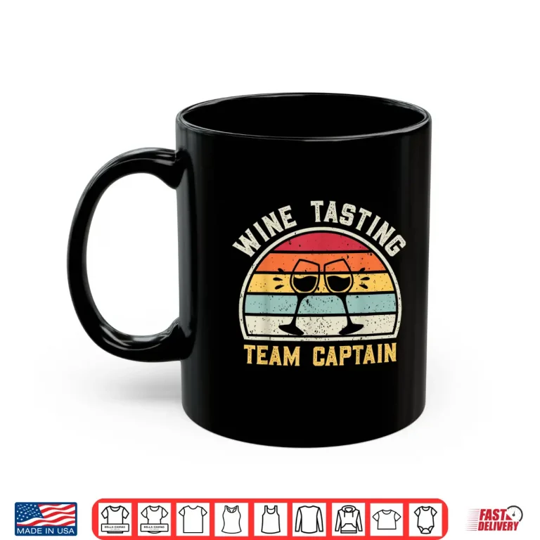 Mug Wine Lovers Pun Wine Tour Funny Wine Tasting Team Captain Shirt