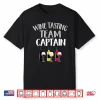 Wine Tasting Shirt Funny Theme Team Captain T Shirt