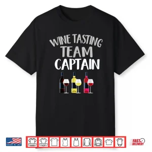 Wine Tasting Shirt Funny Theme Team Captain T Shirt