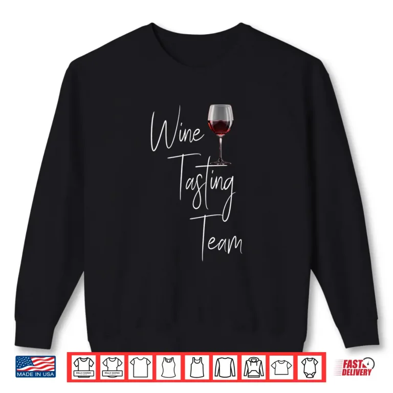 Sweatshirt Wine Tasting Team Shirt