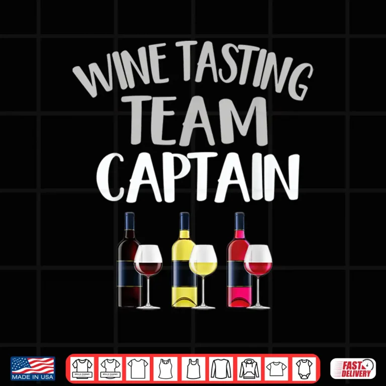 Design Wine Tasting Shirt Funny Theme Team Captain T Shirt