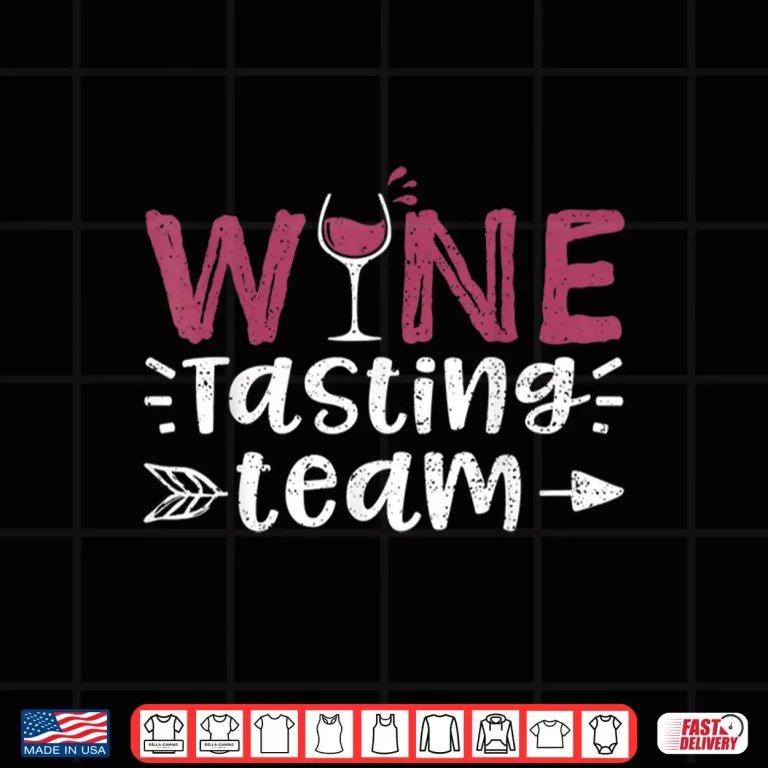 Design Wine Tasting Team Wine Shirt