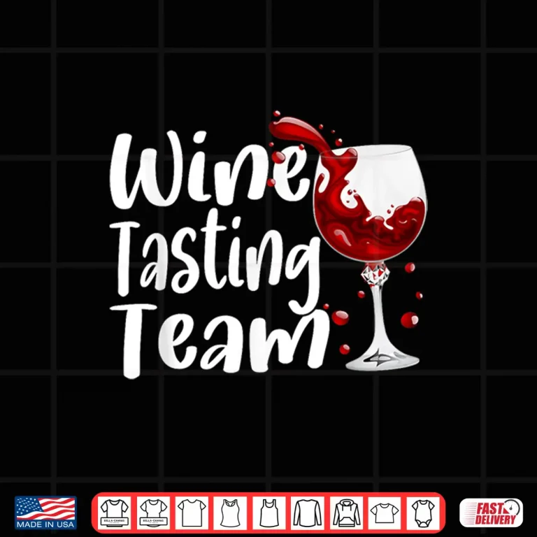 Design Funny Wine Drinkers Wine Tasting Team Drinking Shirt