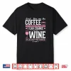 Lord Give Me The Coffee To Change The Things I Can Shirt
