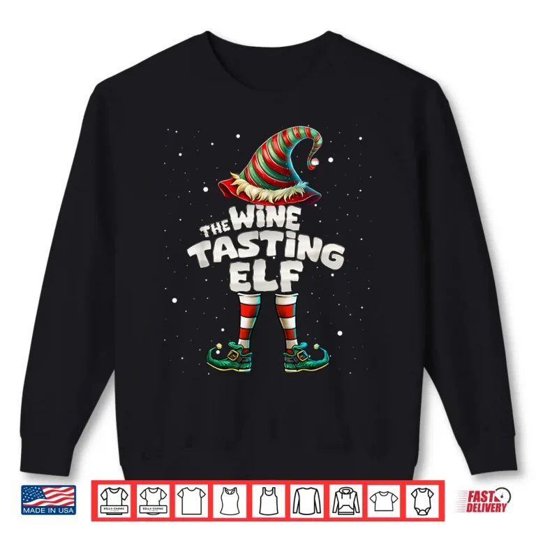 Sweatshirt Im The Wine Tasting Elf Family Matching Christmas Shirt