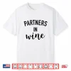 Partners In Wine Alcohol Loving Wine Tasting Shirt