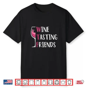 Red Wine Friends Drinking Glasses Wtf Wine Tasting Shirt