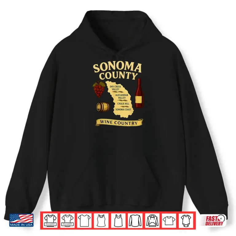 Hoodie Sonoma County Wine Country Map California Vineyard Shirt