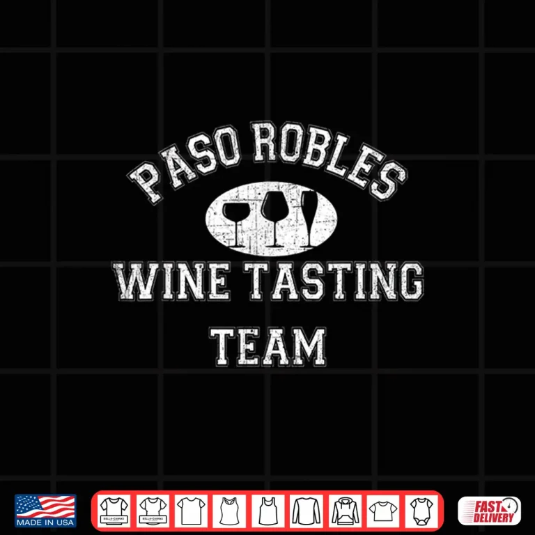 Design Paso Robles Wine Drinking Team Tasting Professional Shirt