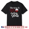This Wine Is Awful Get Me Another Glass Wine Lover Shirt