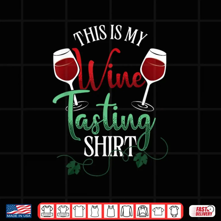 Design This Is My Wine Tasting Outfit White Red Wine Shirt