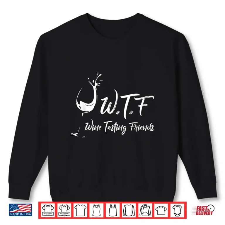 Sweatshirt WTF Wine Tasting Friends Professional Minimalist Shirt