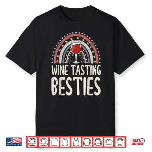 Wine Tasting Besties Bff Best Friends Bestie Shirt