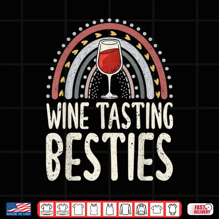Design Wine Tasting Besties BFF Best Friends Bestie Shirt