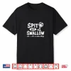 Wine Tasting Tour Wine Lover Spit Or Swallow Shirt