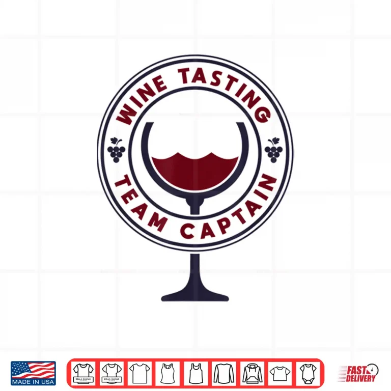 Design Wine Tasting Team Captain Funny Wine Quote Shirt