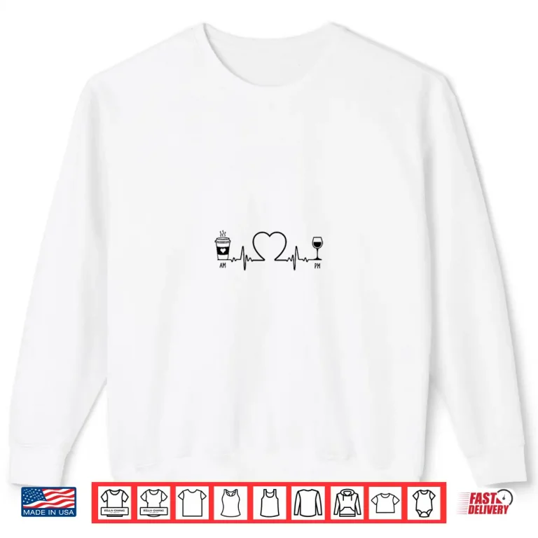 Sweatshirt Womens Heartbeat Coffee AM Wine PM Professional Shirt