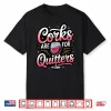 Corks Are For Quitters Professional Minimalist Modern Shirt