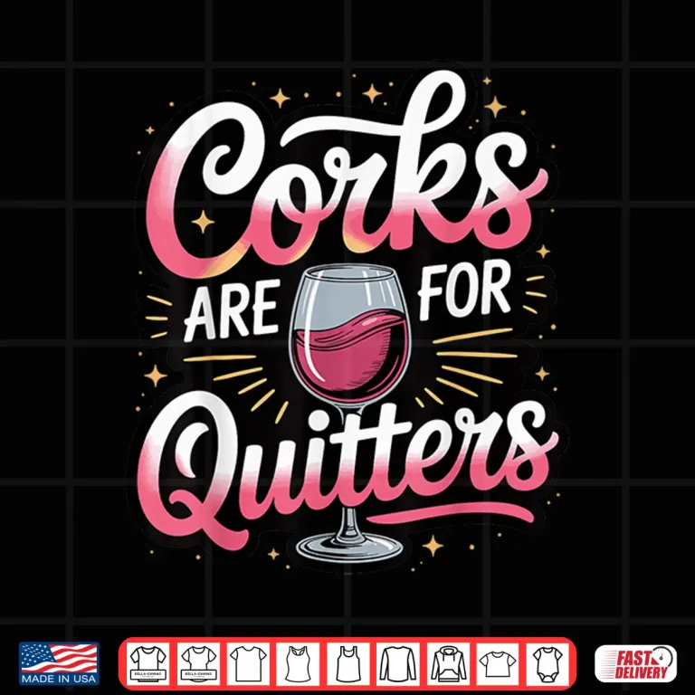 Design Corks Are For Quitters Professional Minimalist Modern Shirt