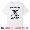 Funny Wine Tasting Team Captain Gift Men Women Shirt