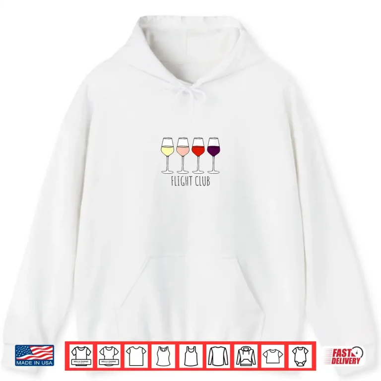 Hoodie Flight Wine Club Tasting Wine Glass Flight Shirt